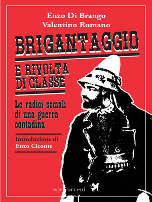 cover image of Brigantaggio e rivolta di classe. Le radici sociali di una guerra contadina